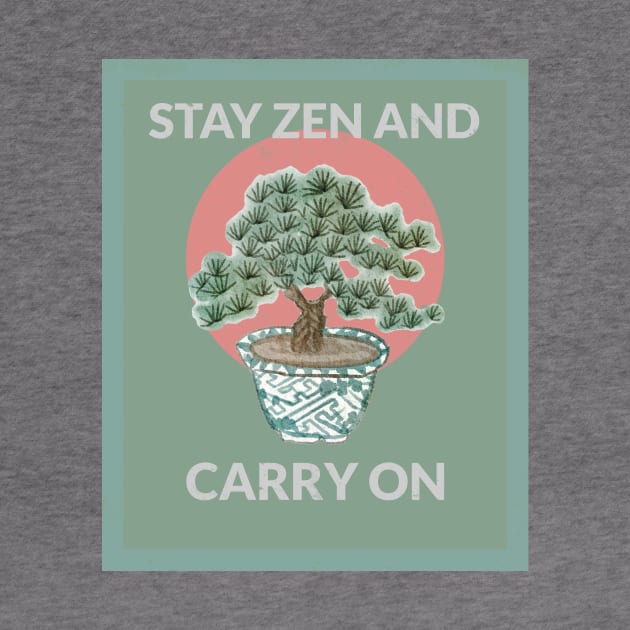 Stay Zen and Carry on by G_Sankar Merch